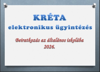Beíratkozás az iskolába 2026. - KRÉTA elektronikus ügyintézés